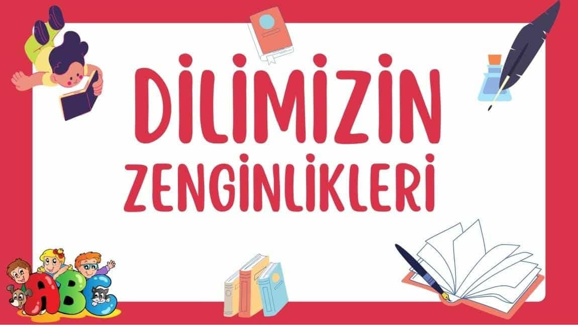 DİLİMİZİN ZENGİNLİKLERİ PROJESİ ARALIK AYI ÇALIŞMALARIMIZ